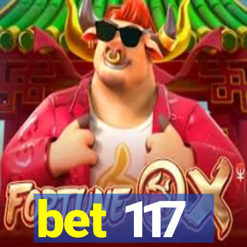 bet 117